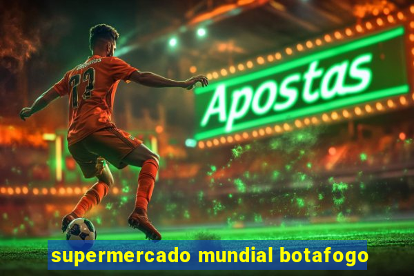 supermercado mundial botafogo